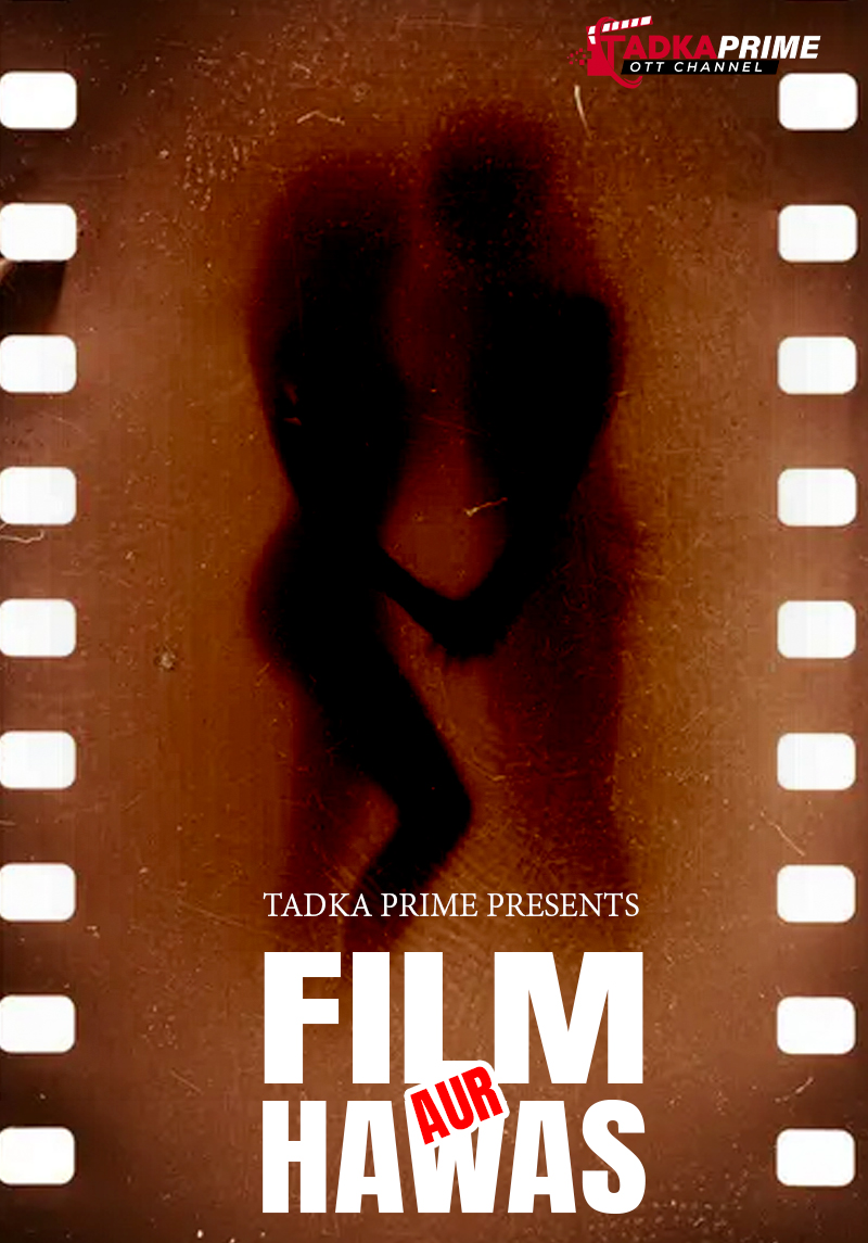 Film Aur Hawas (2024) S01E01-02 Hindi TPrime Hot Web Series 720p Watch Online